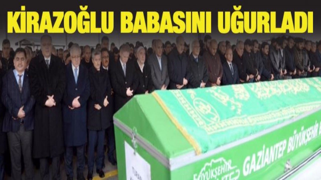 Milletvekili Kirazoğlu'nun babasını uğurladı
