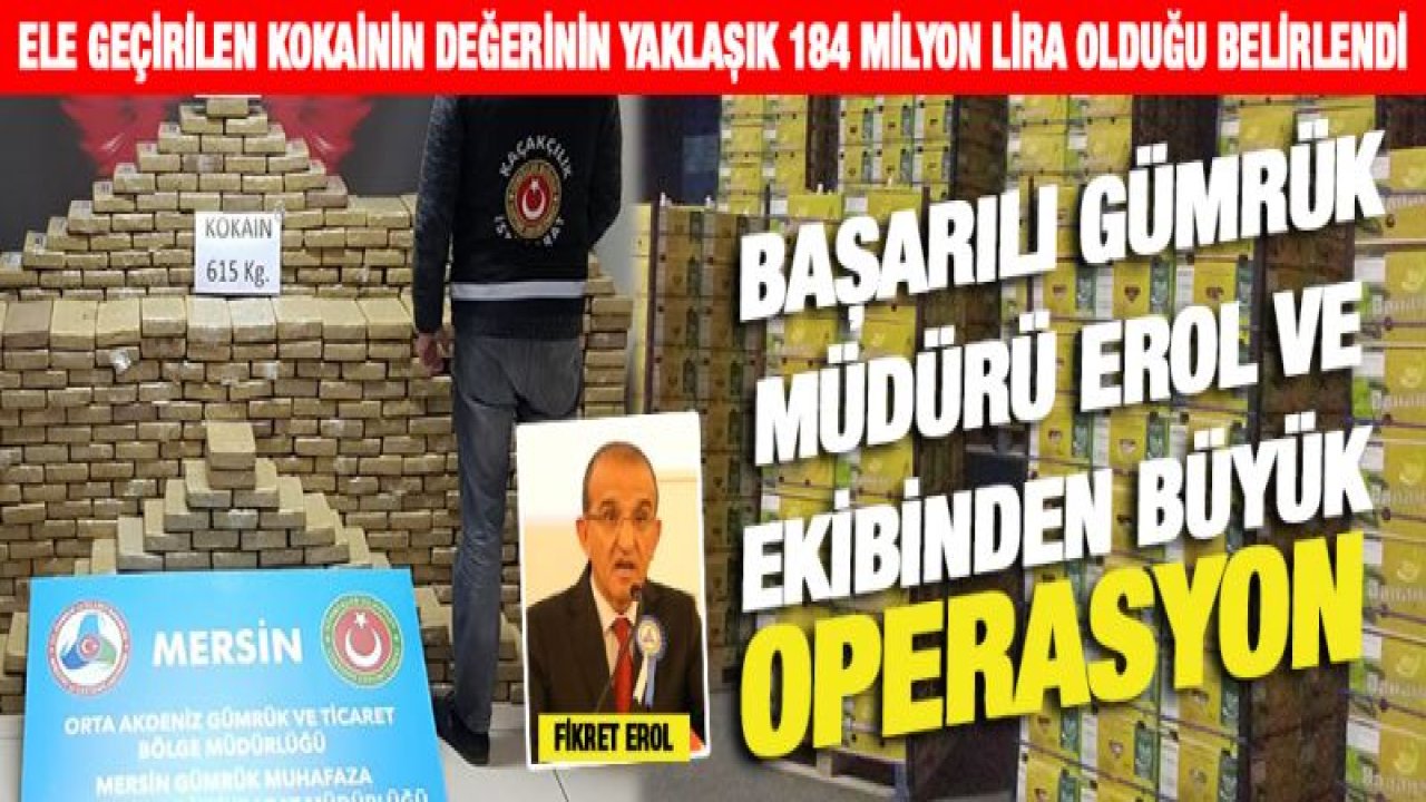 Muz yüklü konteynerda 615 kilo kokain ele geçirildi... Başarılı Müdür Erol Nefes kesiyor