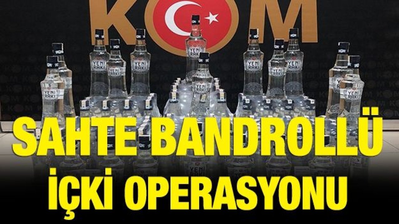 Çanakkale'de sahte bandrollü içki operasyonu