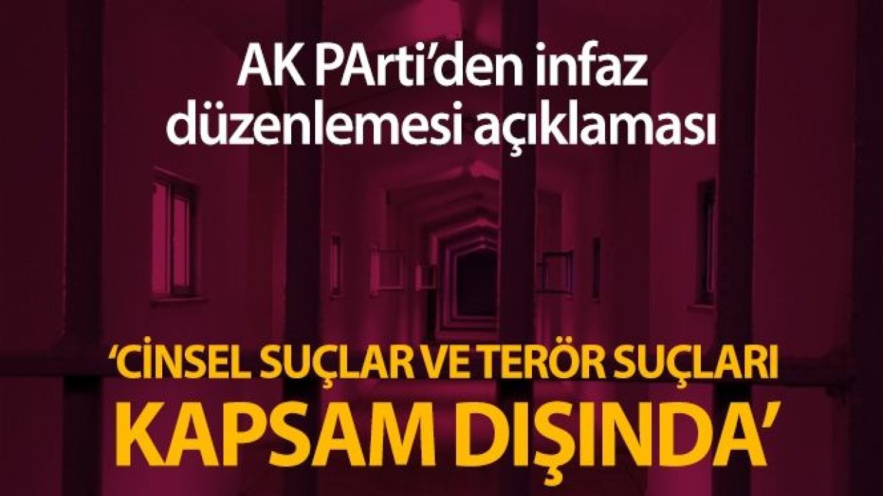 AK Parti'den İnfaz düzenlemesi açıklaması