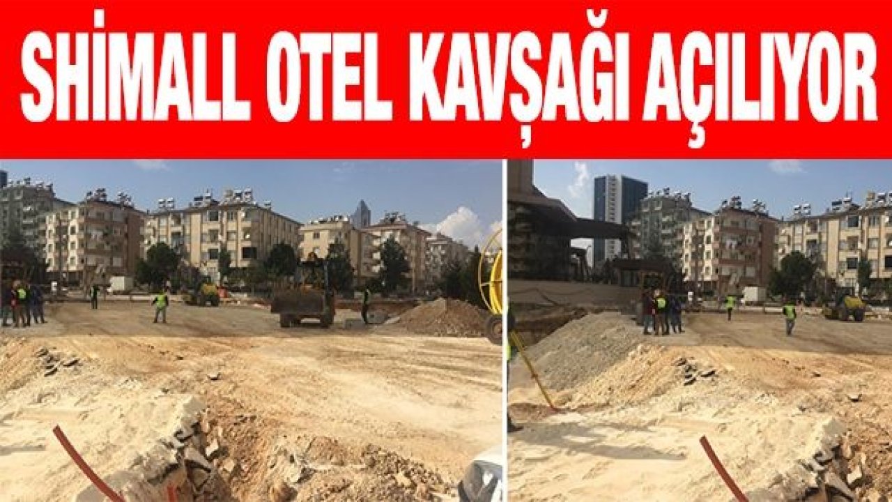 Shimall Otel kavşağı açılıyor