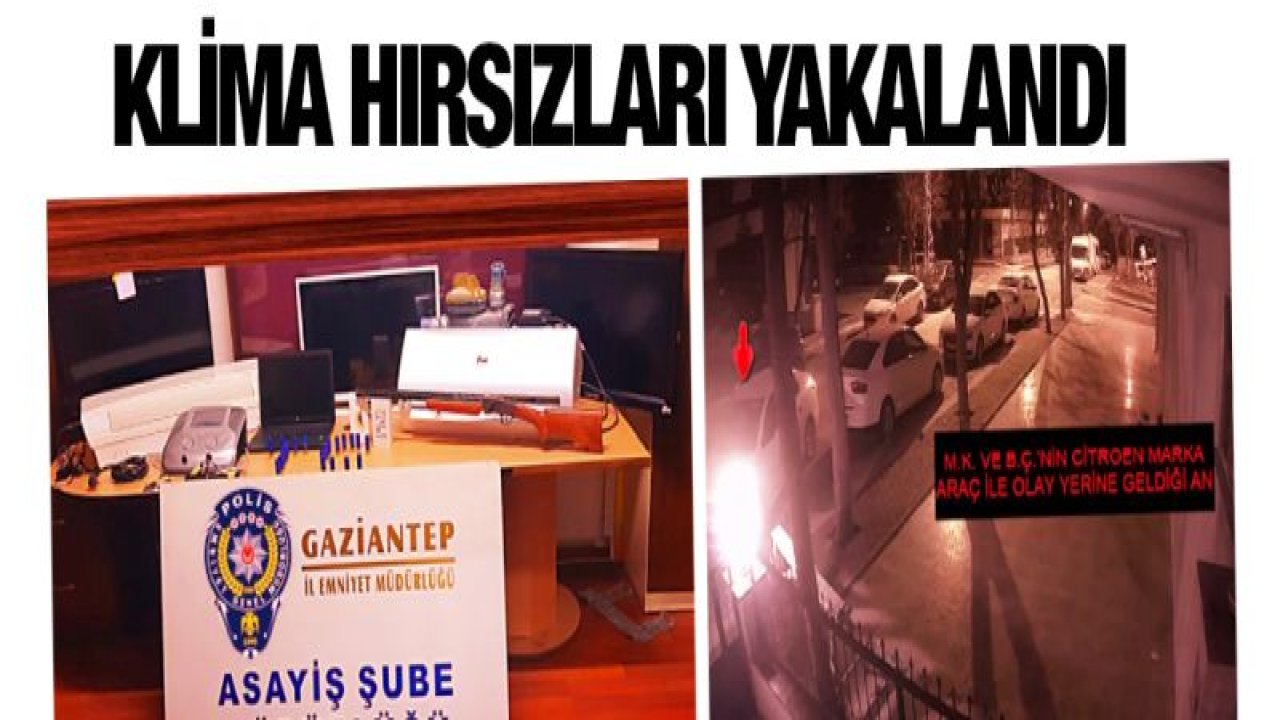 Klima hırsızları yakalandı