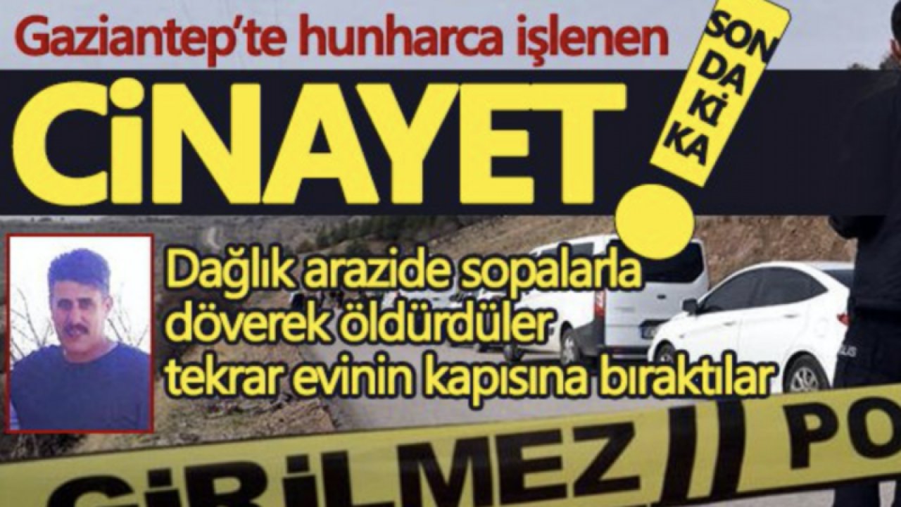 Gaziantep'te dehşet veren cinayet