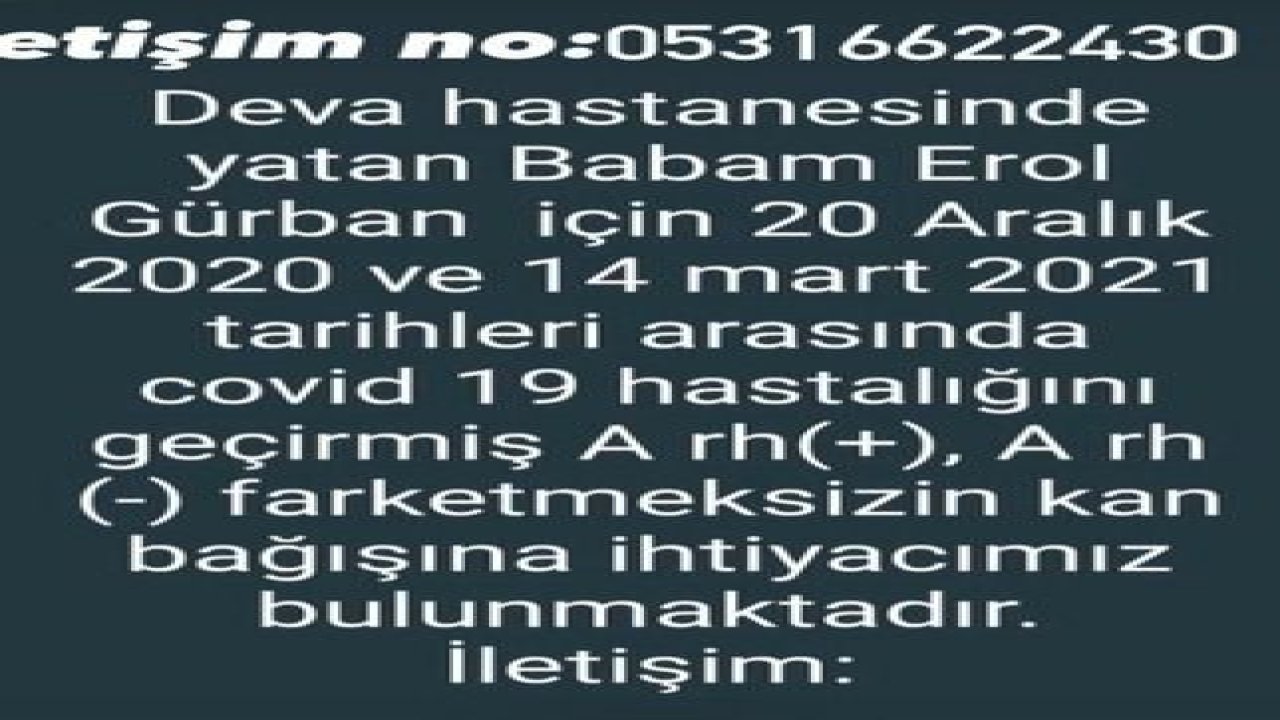 Kan Plazma İhtiyacı Acil...Covid 19 testi pozitif çıkmış hasta için plazma bağışı