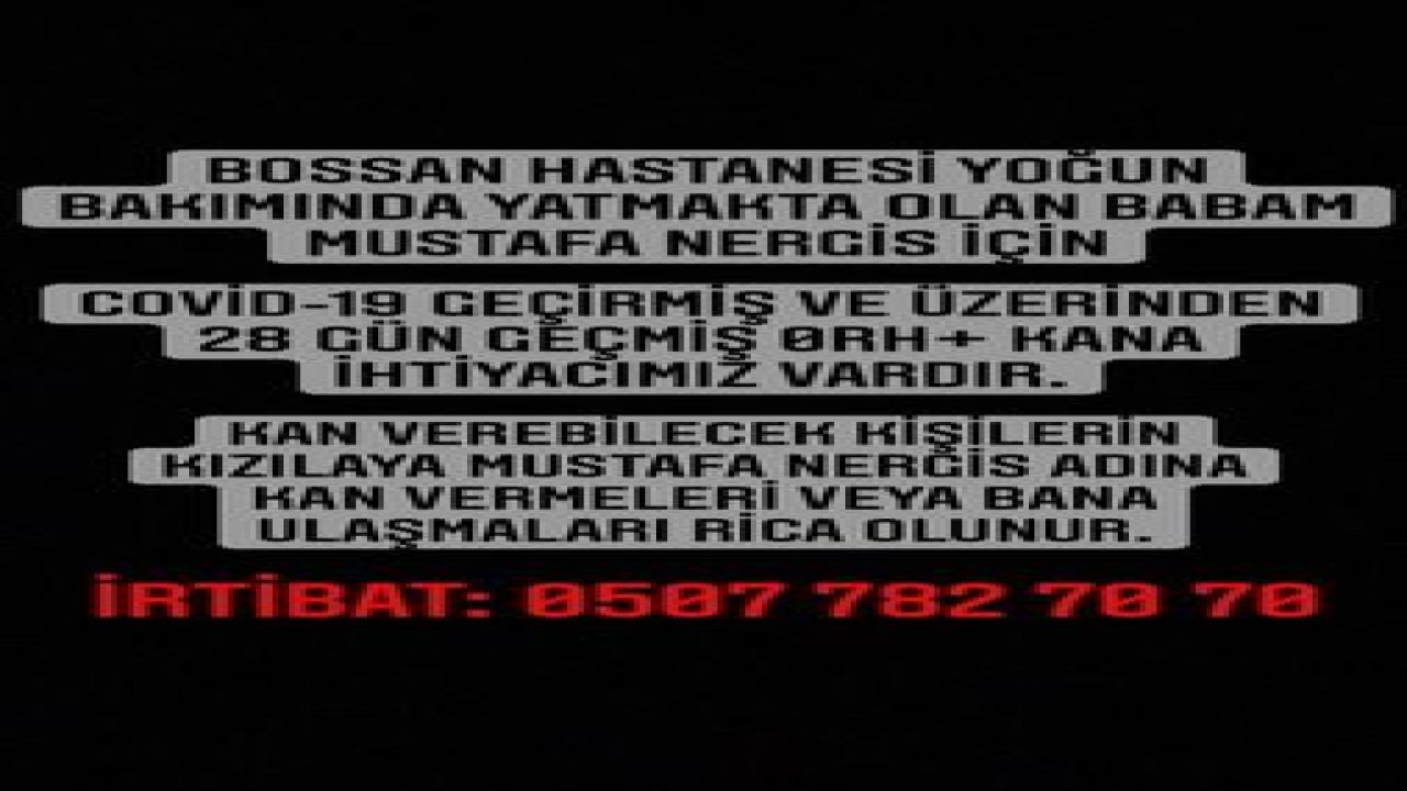 Kan Plazma İhtiyacı Acil...Covid 19 testi pozitif çıkmış hasta için plazma bağışı