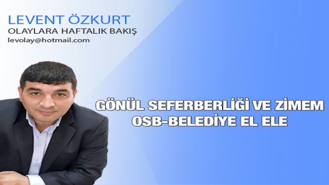 Gönül Seferberliği Ve Zimem...OSB-Belediye El Ele