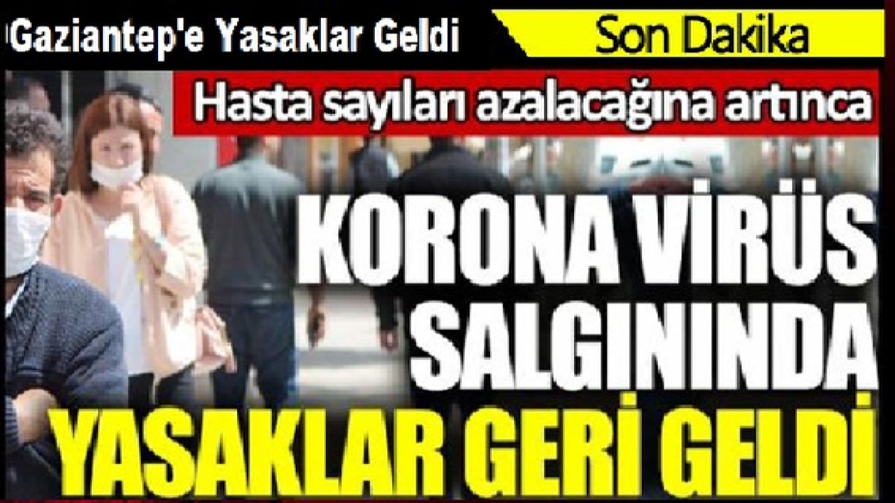 Son Dakika...İşte Vaka Ve Ölüm Rakamları!Gaziantep'te Rekor Vaka Ve Ölüm!