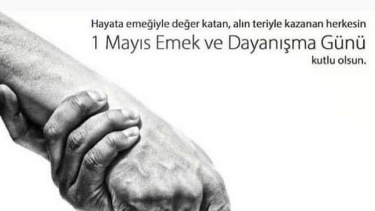 Gaziantep Kent Konseyi Dr.Samet Bayrak'ın işçi bayramı kutlama mesajı