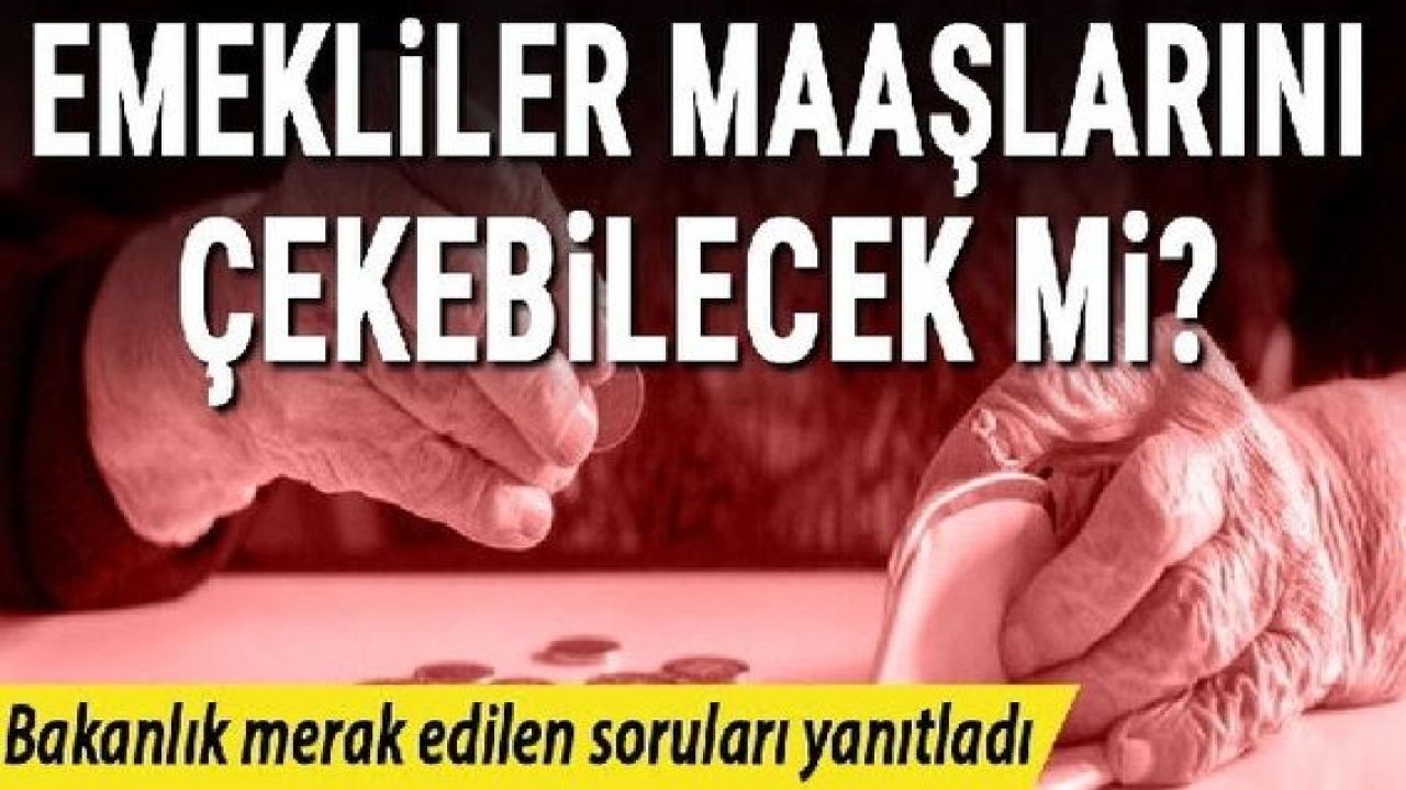 Gaziantepli emekliler maaşlarını çekebilecek mi? İçişleri Bakanlığı merak edilen soruları yanıtladı