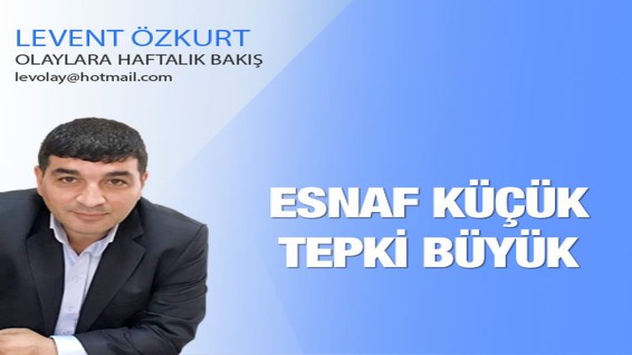 Esnaf Küçük Tepki Büyük