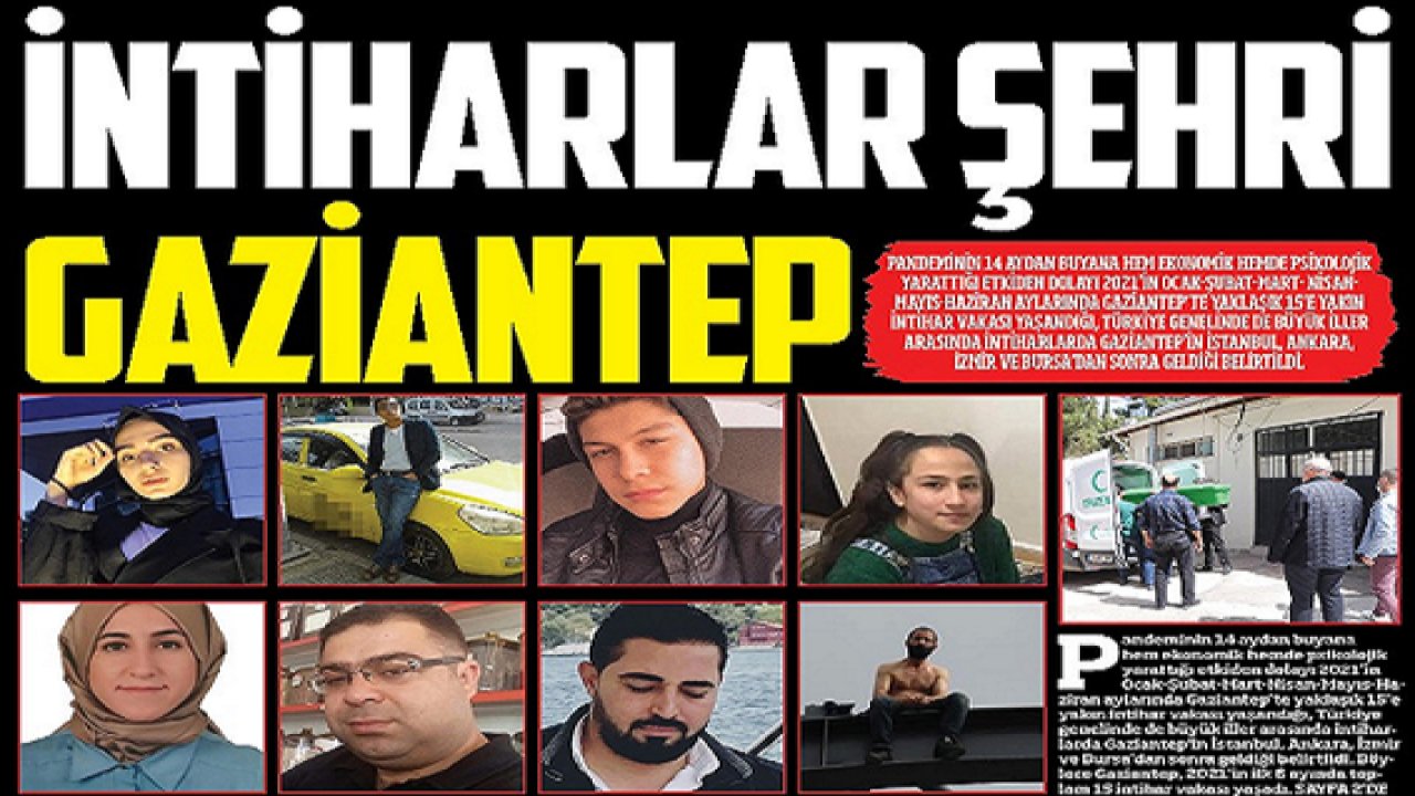 Özel Haber...İntiharlar Şehri Gaziantep