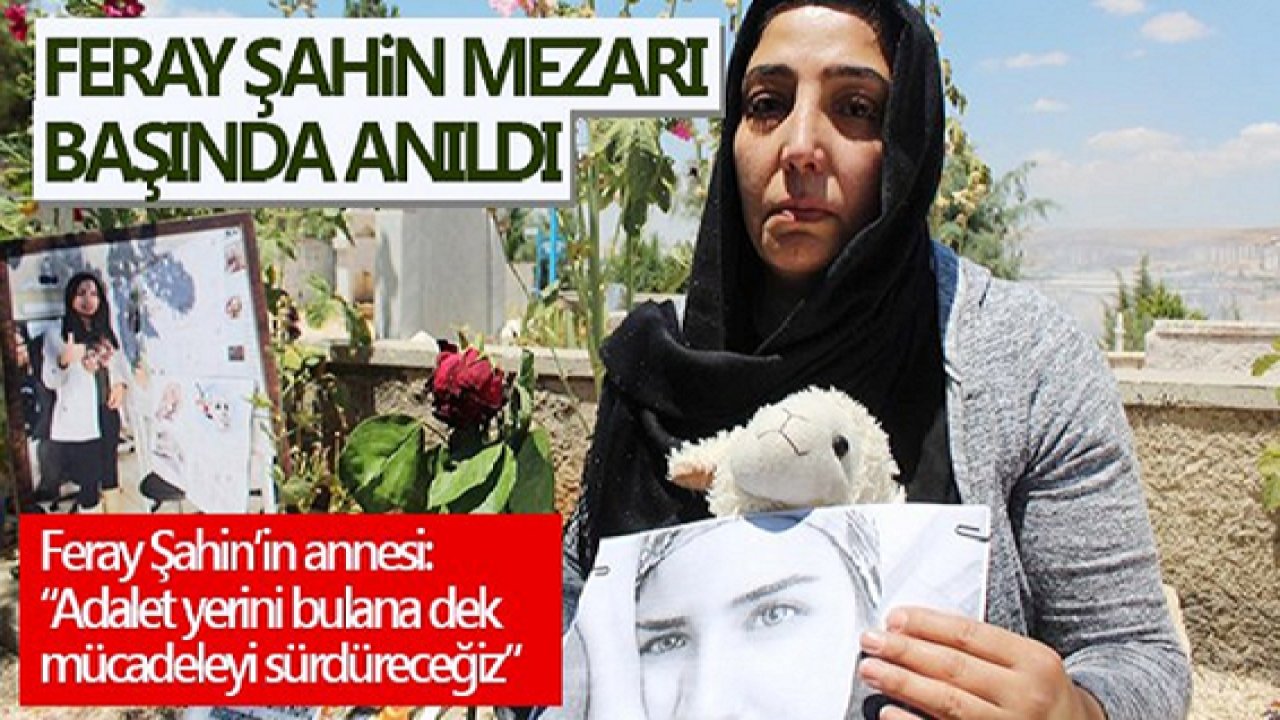 Şahin mezarı başında anıldı...Feray Şahin Doğum gününde Anıldı