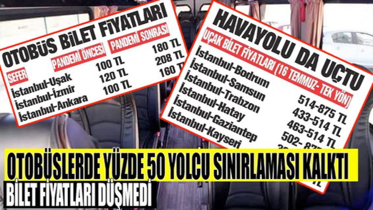 Otobüslerde sınırlamalar kalktı fiyatlar düşmedi! Vatandaş isyanda