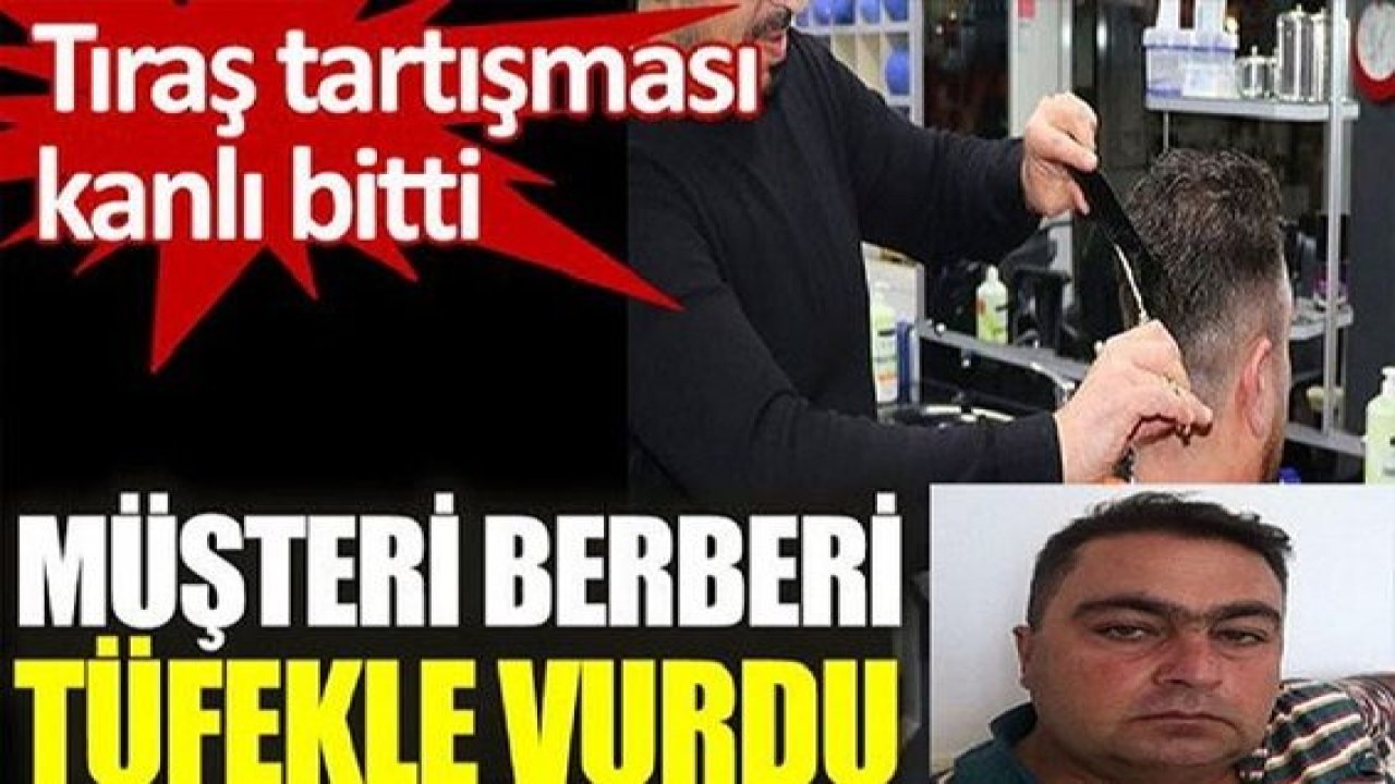Son Dakika: Çocuğunun traşını beğenmedi berberi pompalı ile öldürdü