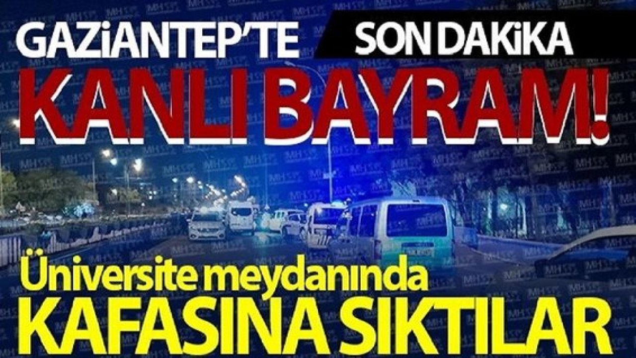 Son Dakika:Video Haber..İşte Detaylar.... .Gaziantep Üniversitesi Önünde Silahlı Çatışma..1 Kişi Kafasına Sıkılarak İnfaz Edildi