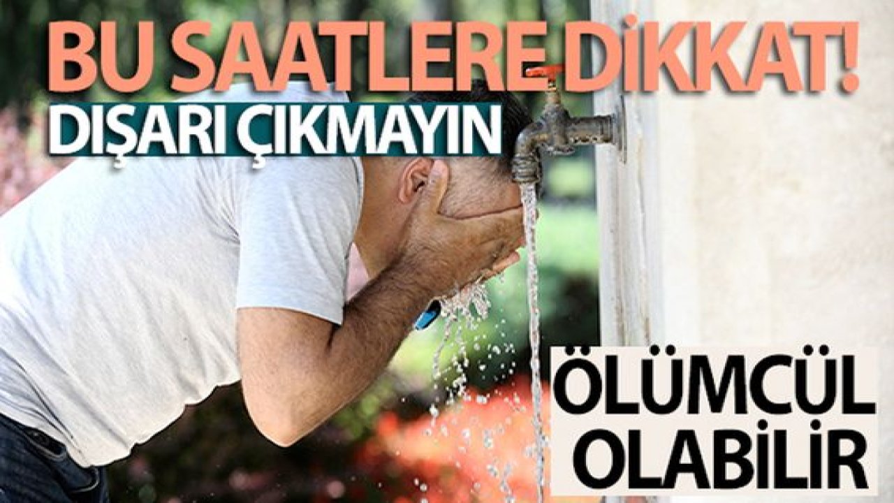 Uzmanlardan Sıcak Uyarısı