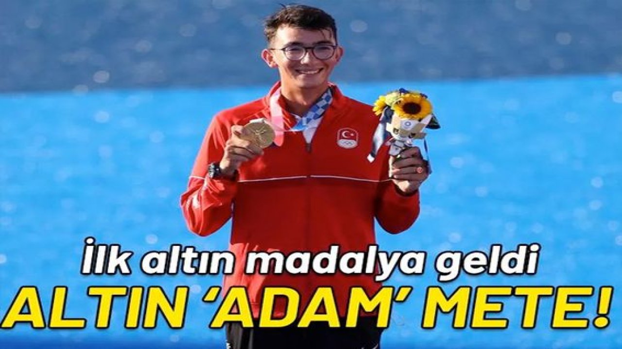 Son Dakika…2020 Tokyo Olimpiyat Oyunları'nda Mete Gazoz altın madalya kazandı