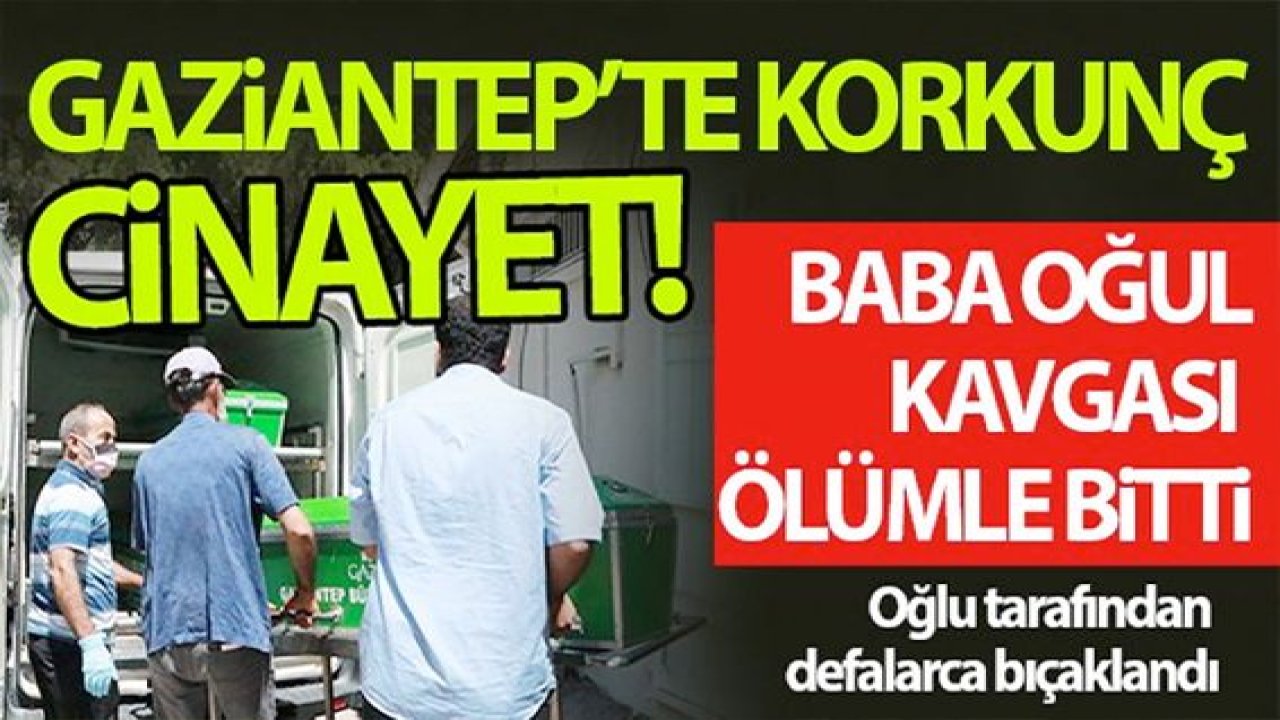 Son Dakika:Video Haber...Oğlu tarafından defalarca bıçaklanan baba hayatını kaybetti