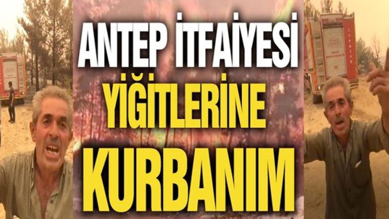 Video Haber:"Antep itfaiyesi yiğitlerine kurbanım"
