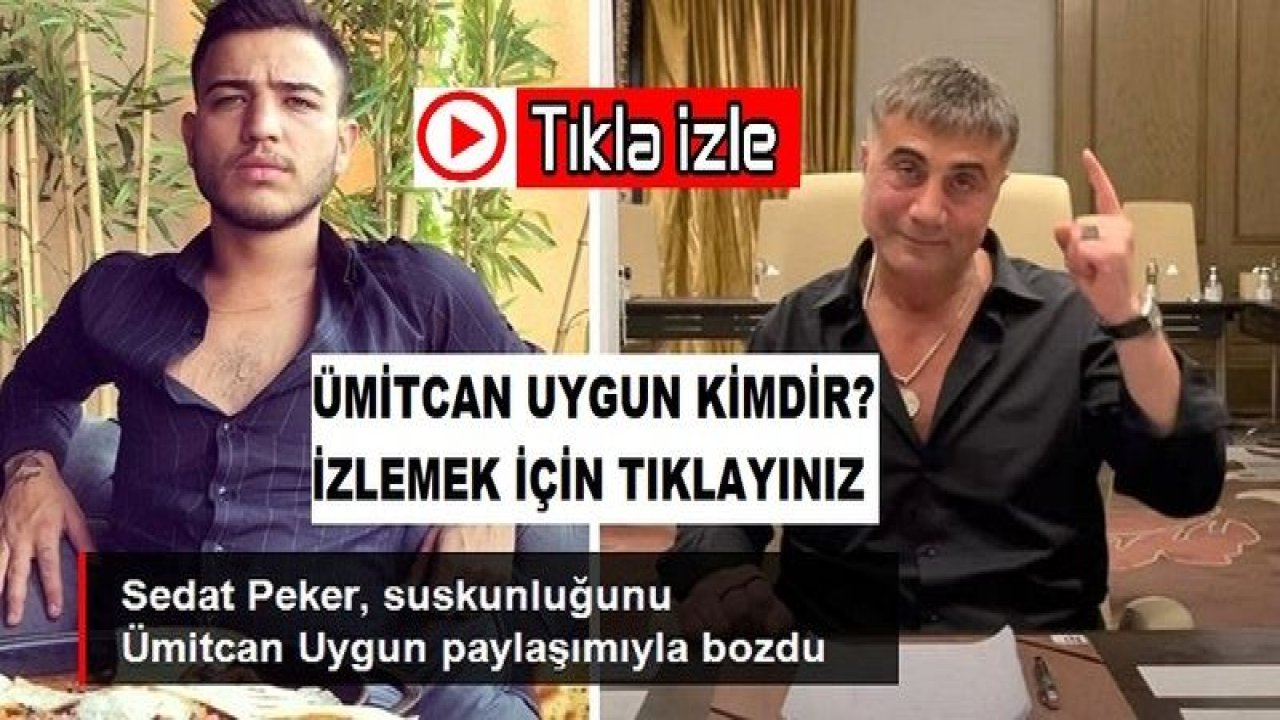 Video Haber: Sedat Peker'den Ümitcan Uygun paylaşımı: Neden tutuklanmadığını anlatacağım