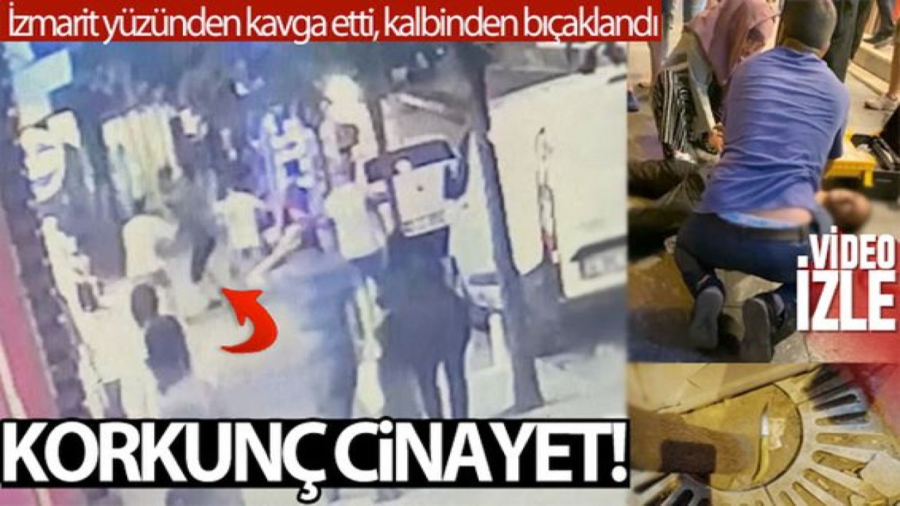 Son Dakika:Video Haber...Korkunç cinayet kamerada: İzmarit kavgasında çakıyla kalbinden bıçakladı