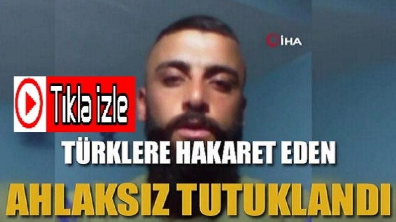 Son Dakika:Video Haber..,.Gaziantep'te Türklere hakaret edip Maraşa kaçan  ahlaksız tutuklandı
