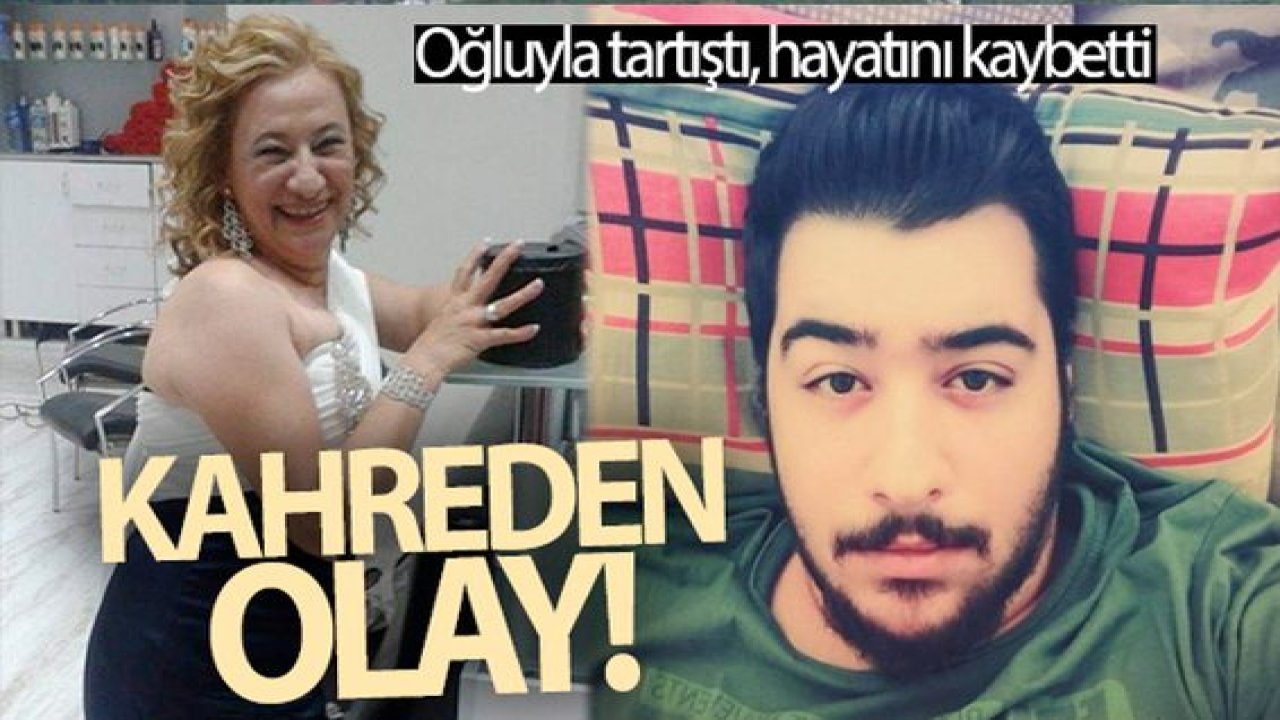 Video Haber...Oğluyla tartıştığı ileri sürülen kadın hayatını kaybetti