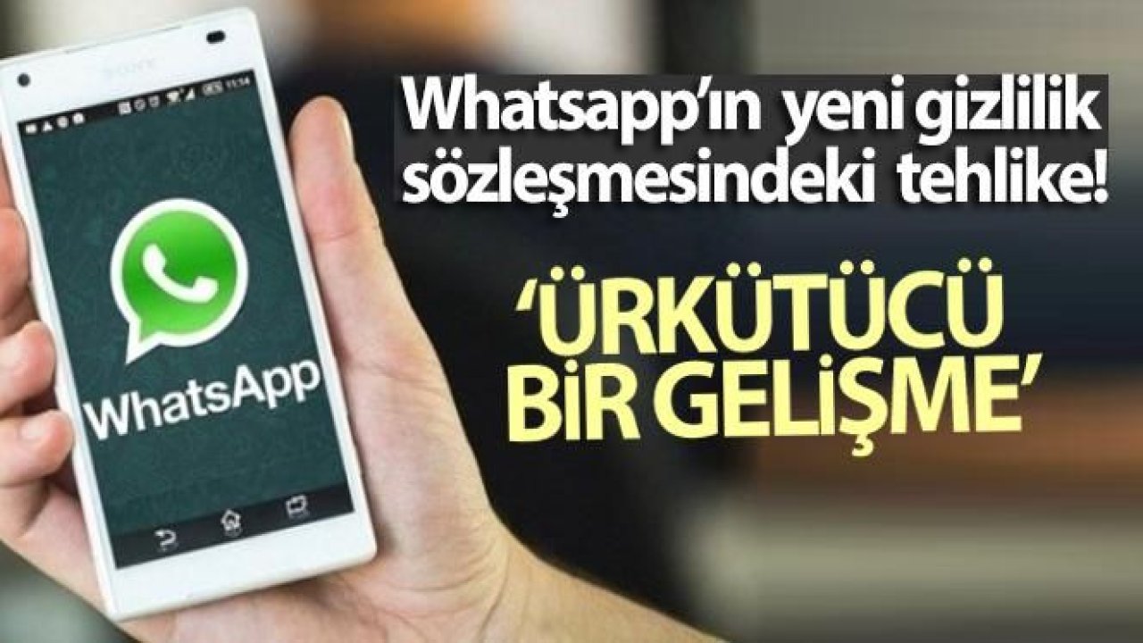 Whatsapp'ın yeni gizlilik sözleşmesindeki tehlike