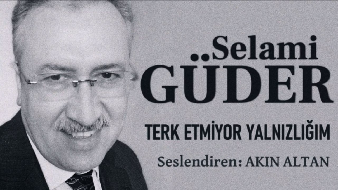 Video İzle: Selami Güder’in “Terketmiyor Yanlızlığı” şiiri dinlenme rekoru kırıyor