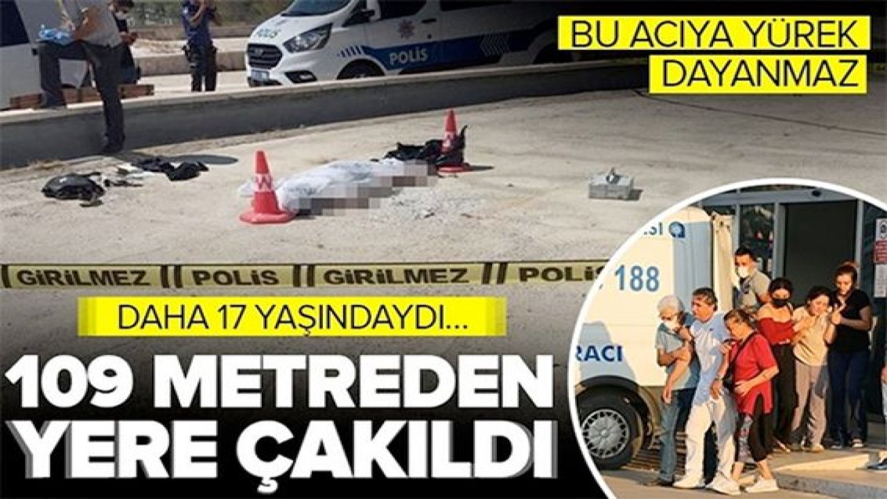 Son Dakika: Video Haber...109 metreden atlayarak can veren gencin, anne ve babası ayakta durmakta güçlük çekti