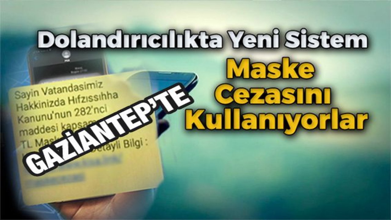 Son Dakika: Gaziantep'te böyle dolandırıcılık görülmedi?