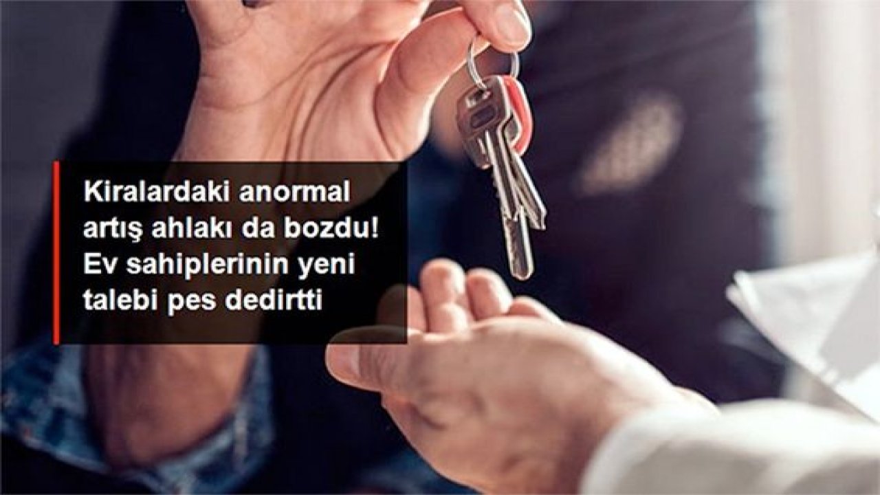 Kiralardaki fahiş artışlar mal sahiplerinin de ahlakını bozdu! Vatandaşlardan komisyon talep etmeye başladılar