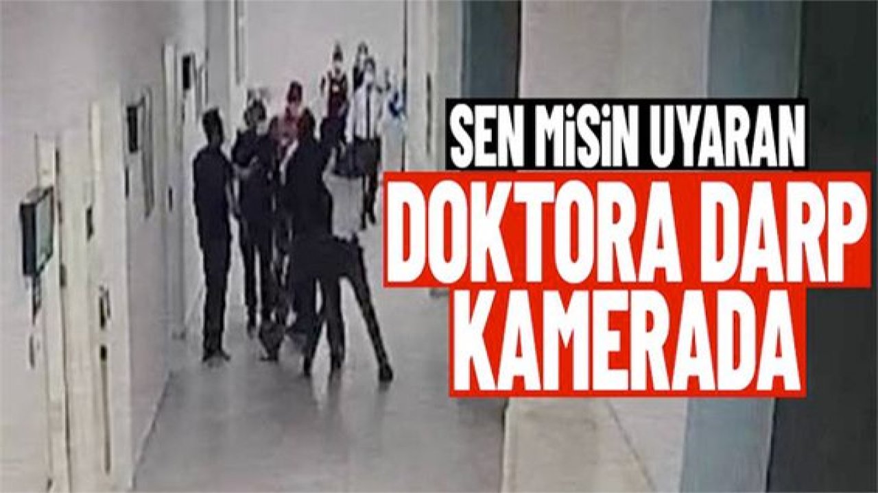 Video Haber: Hasta yakınından doktora saldırı! O anlar kamerada