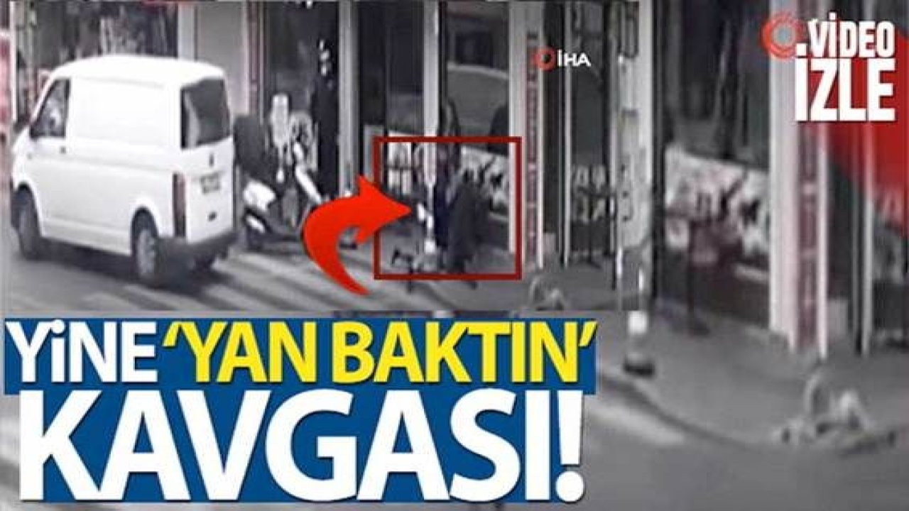 Son Dakika:Video Haber…’Yan bakma’ kavgası cinayetle bitti