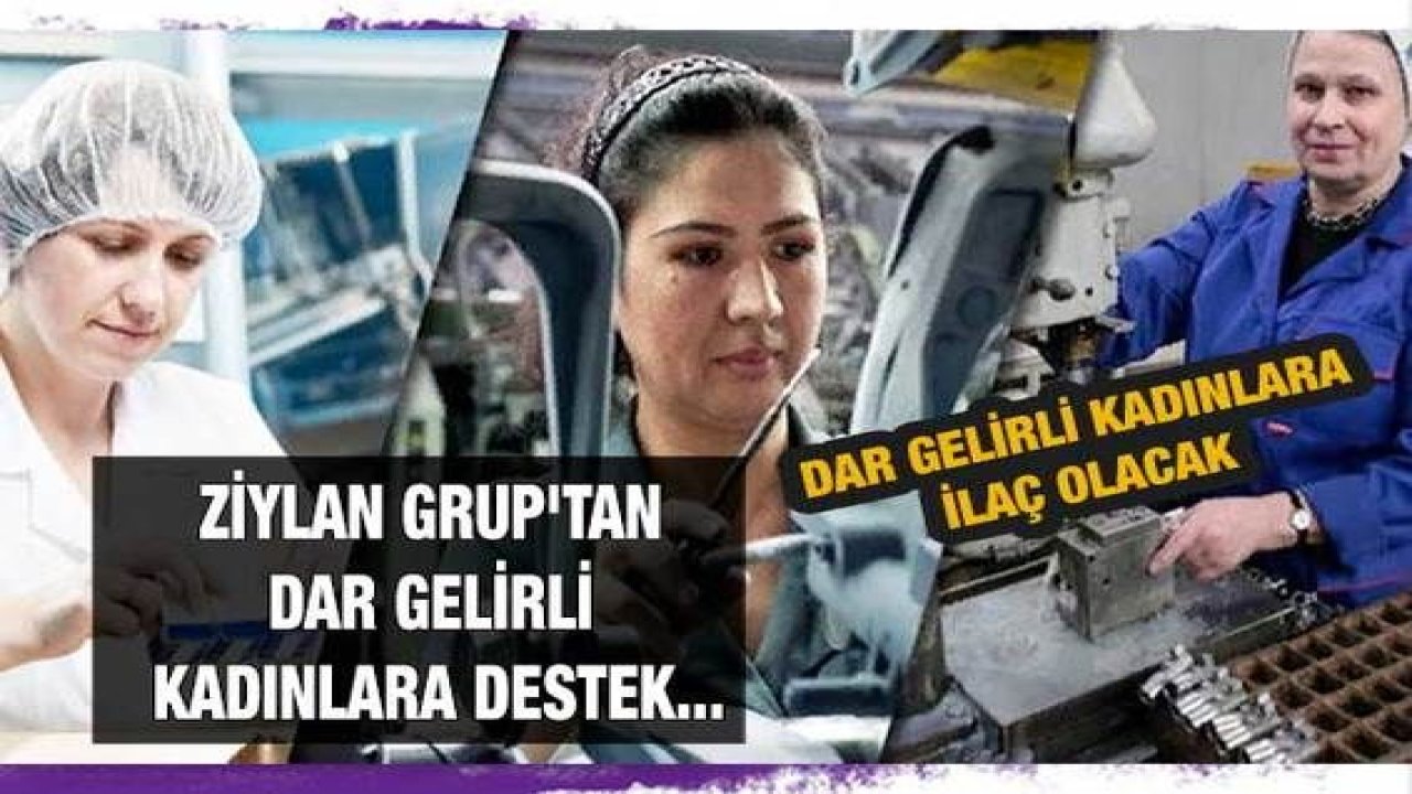 Gaziantep'te Ziylan Grup'tan dar gelirli kadınlara ilaç gibi destek...Ahmet Ziylan Gaziantep/ Şahinbey Mikrofinans Şubesi açılıyor