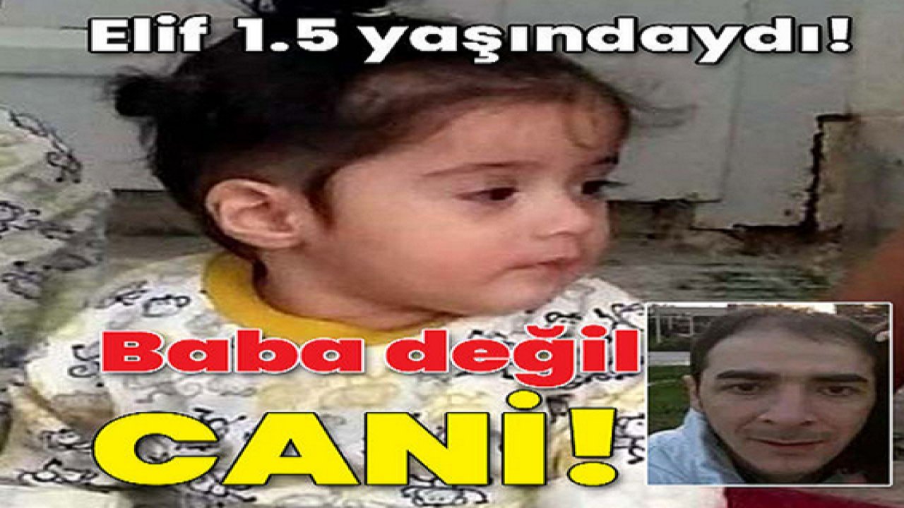 Son Dakika: İşte Detaylar...Günün En Acı Haberi Gaziantep'ten! Gaziantep'te  Baba, 1.5 Yaşındaki Kızına Yumruk Atarak Öldürdü...Video Haber