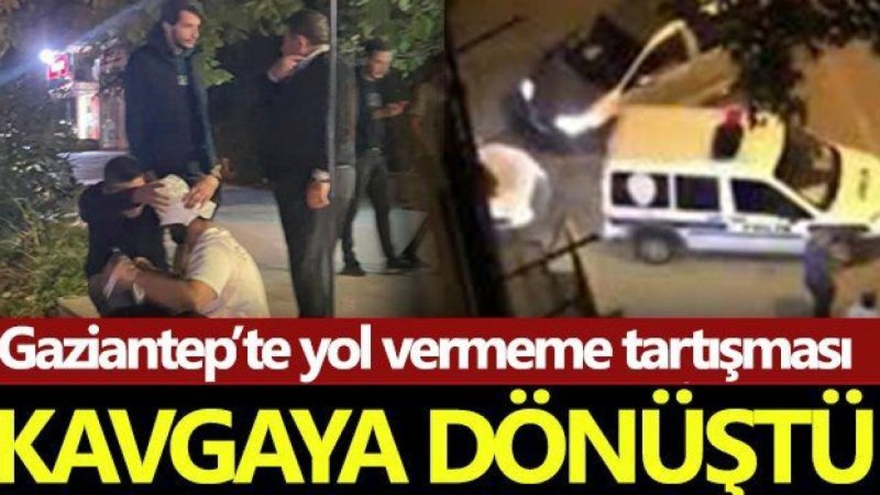 Gaziantep’e yakışmayan yol verme kavgaları  Yol verme yüzünden insan mı öldürülür?