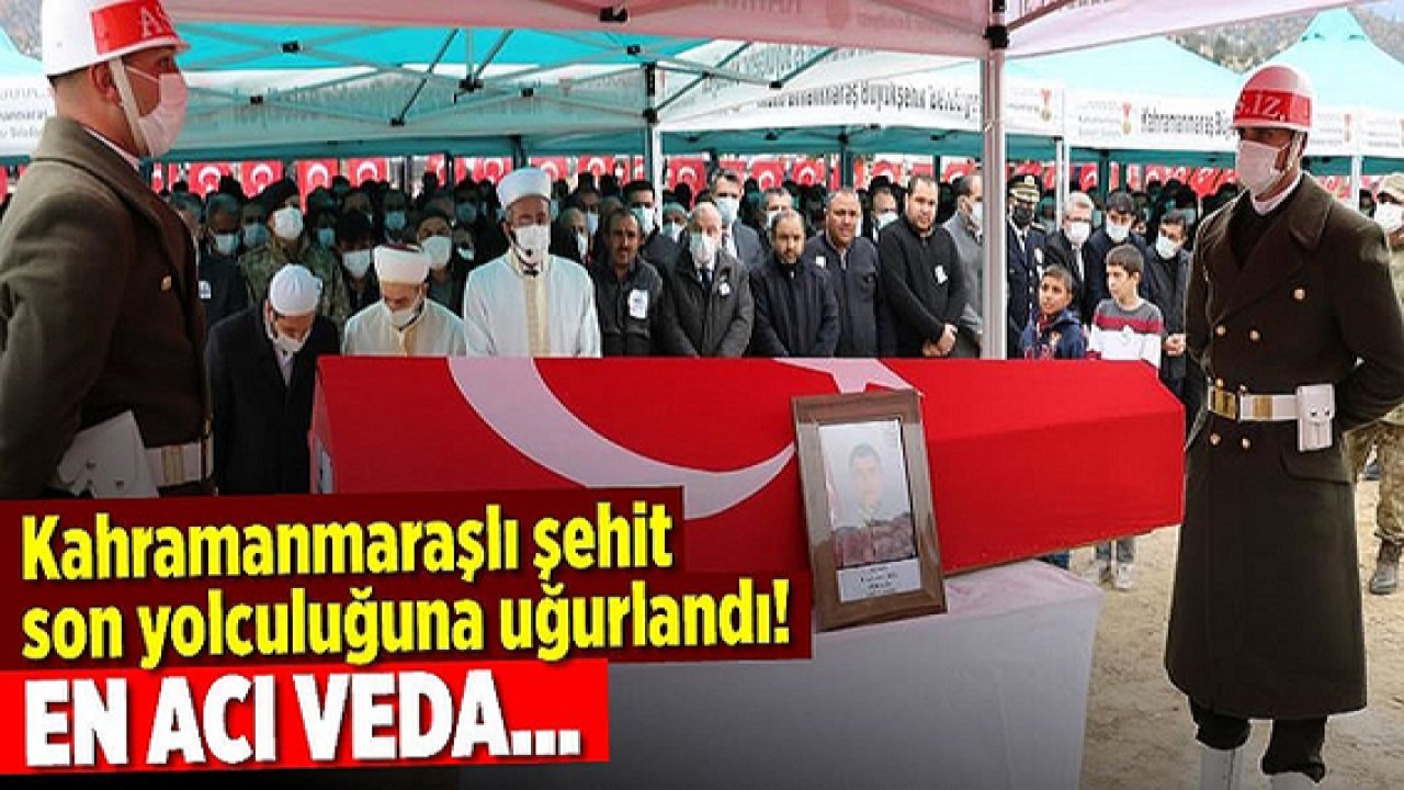 Video Haber:Şehit Hüzünlü Veda. Kahramanmaraşlı şehit son yolculuğuna uğurlandı