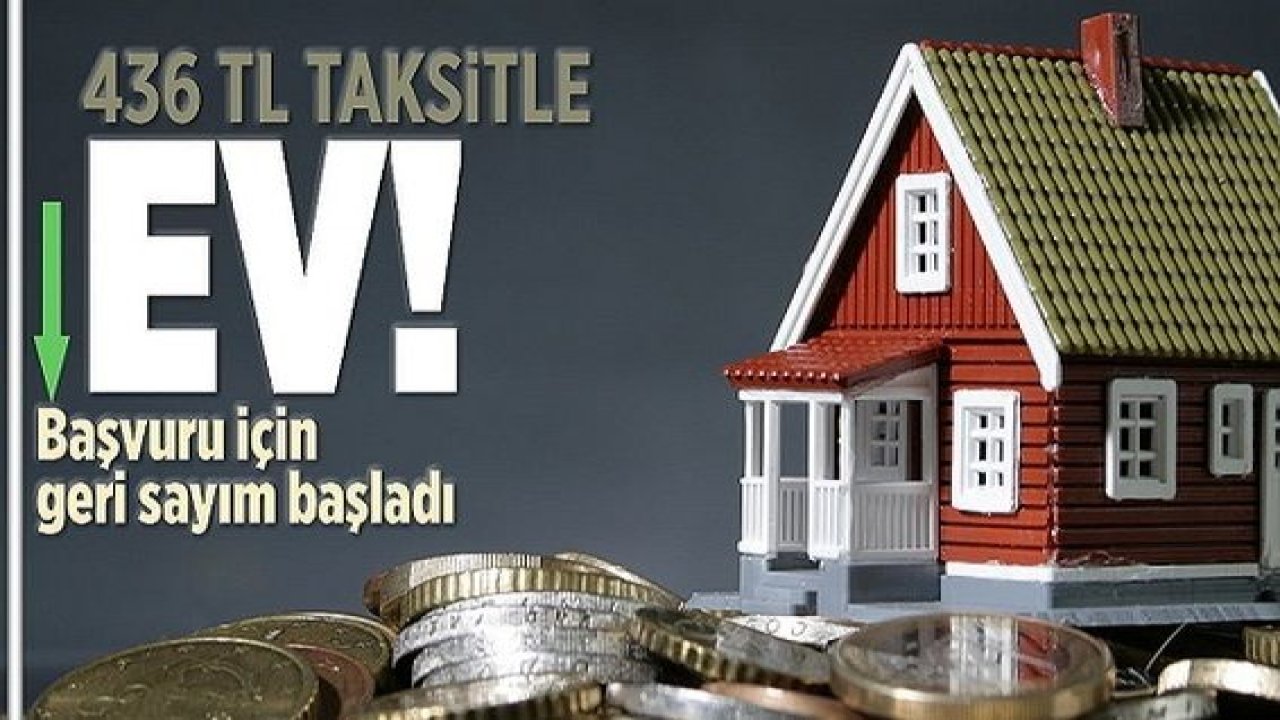 TOKİ'den 436 TL taksitle ev sahibi olma imkanı! Başvuru için geri sayım başladı