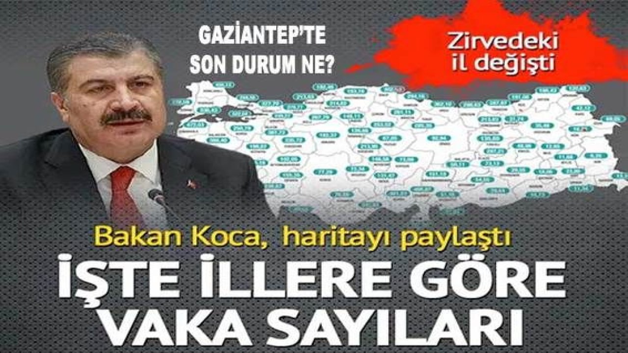 Son Dakika: Gaziantep'te Son Durum Ne? İllere göre her 100 bin kişide görülen koronavirüs vaka sayıları! Bakan Koca duyurdu