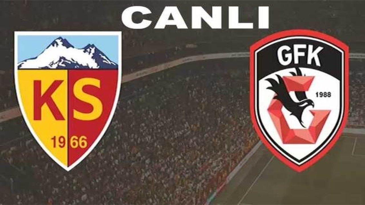 Canlı İzle: Foto Haber... Kayserispor 0-0 Gaziantep FK Maç Sonucu