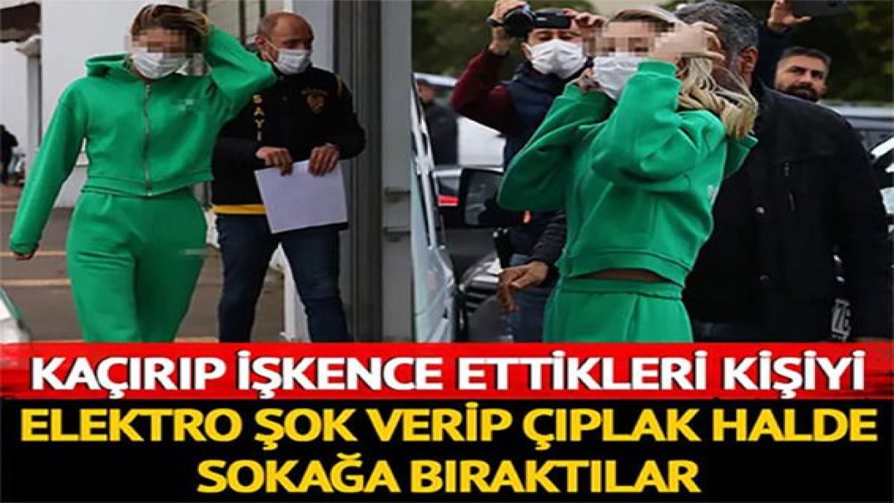 Son Dakika: Video Haber...Kaçırıp işkence ettiler, elektro şok verip çıplak halde sokağa bıraktılar