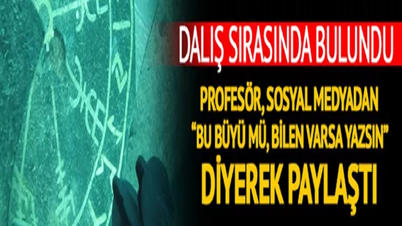 Dalış sırasında bulundu! Profesör, sosyal medyadan 'Bu büyü mü, bilen varsa yazsın' diyerek paylaştı! İslam Alemi'nde Büyü VarmıBüyü Var mı?Büyü Nedir?
