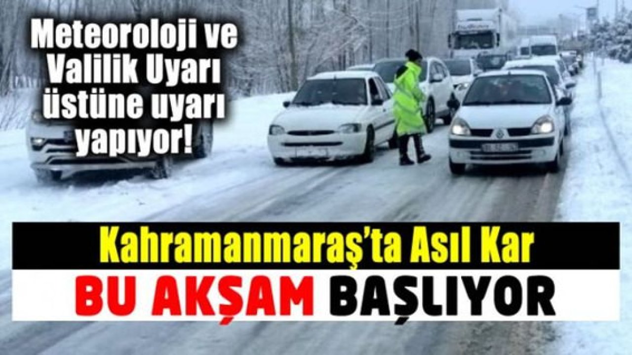 Son Dakika: Kahramanmaraş'a Peş Peşe Uyrarılar Yapılıyor! Kahramanmaraş'a asıl kar bu akşam gelecek sabaha kadar sürecek!