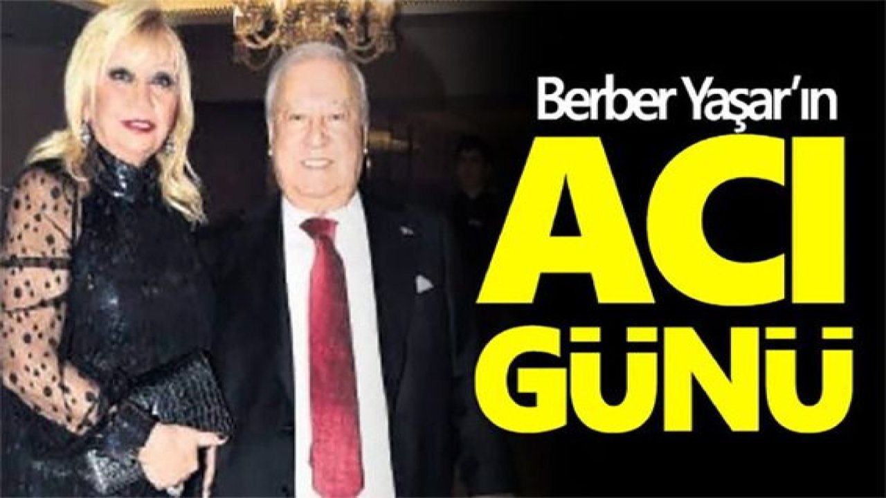 Yaşar Aktürk’ün (Berber Yaşar)  eşi Alev Aktürk hayatını kaybetti