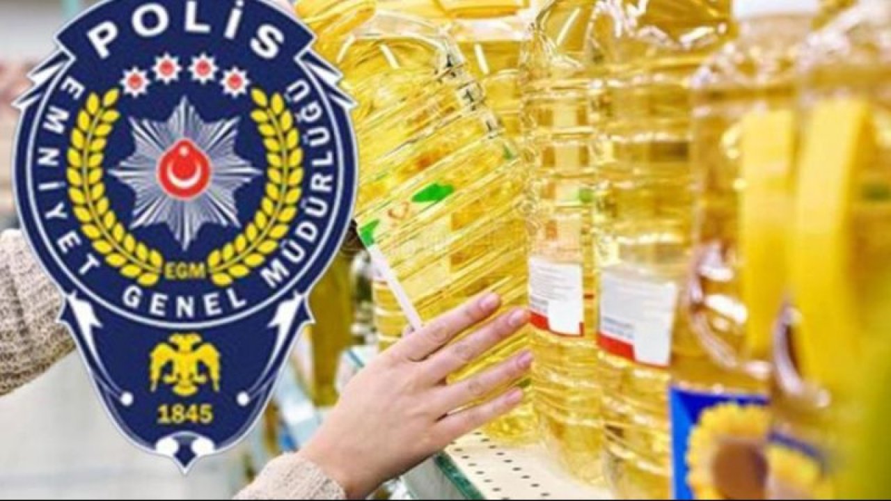Son Dakika: Gaziantepliler Uyarıldı!Emniyet Genel Müdürlüğü'nden 'Yağ fiyatları' açıklaması...