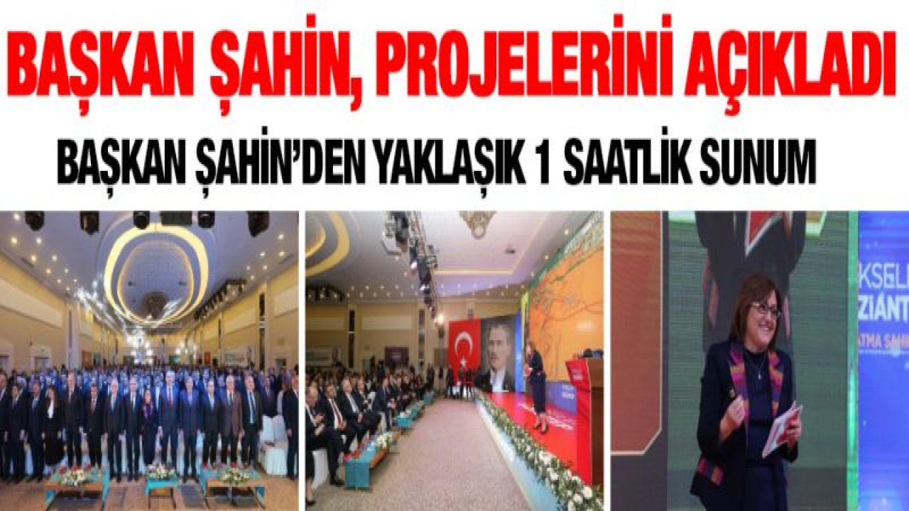 BAŞKAN ŞAHİN, PROJELERİNİ AÇIKLADI... BAŞKAN ŞAHİN'DEN YAKLAŞIK 1 SAATLİK SUNUM