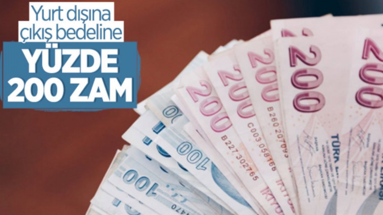 Resmî Gazete'de yayımlandı! Zam geldi... Yurt dışına çıkış harcı ne kadar oldu? Yüzde 200 Zam...