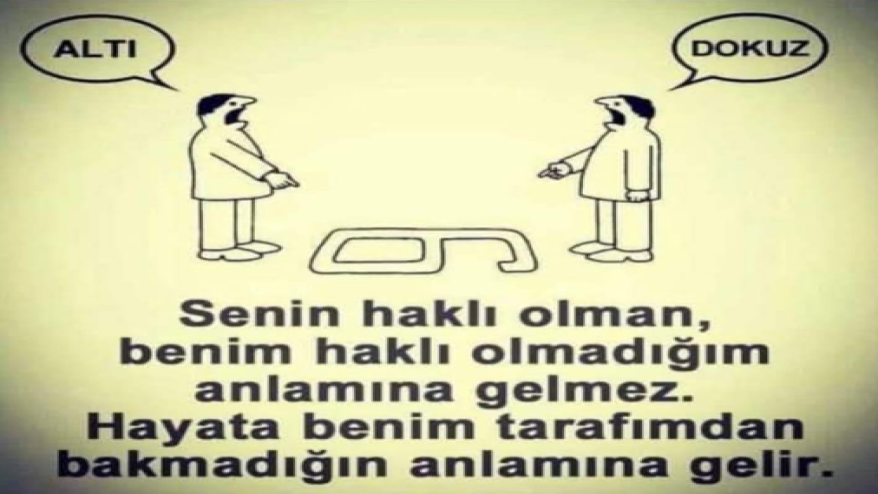 Herkes haklı olabilir ?