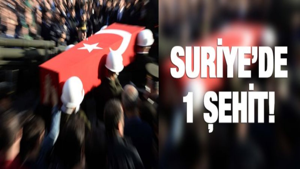 Zeytin Dalı Harekat bölgesinde bir askerimiz şehit oldu